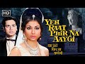 Yeh Raat Phir Na Aaygi Full HD Sharmila Tagore Biswajeet Mumtaz Evergreen Bollywood Classic