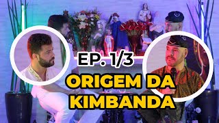 KIMBANDA ep. 1/3 | Como surgiu a Kimbanda no Brasil