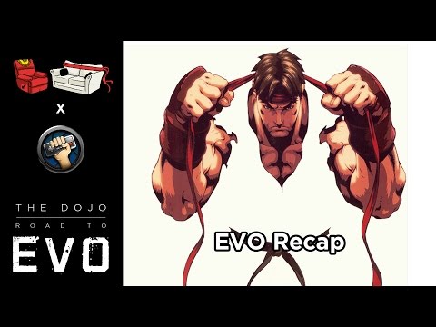 The Dojo: Road to Evo #26 - EVO Recap