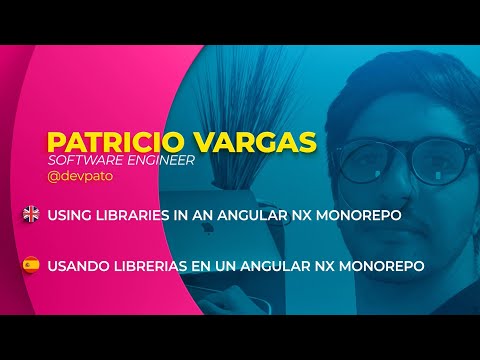 Usando Librerías en un Angular Nx Monorepo | Patricio Vargas | #NgConfCo [English]