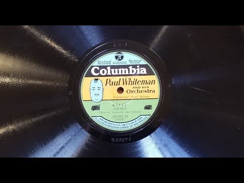 "Gypsy" by Paul Whiteman and His Orchestra 1928