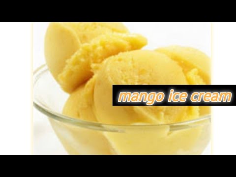 Mango Ice Cream Recipe | home made mango ice cream | No Eggs | No Ice Cream Machine