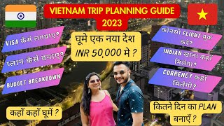 How to plan a budget trip to Vietnam | cost from India 2023: Itinerary, Currency | Budget travel