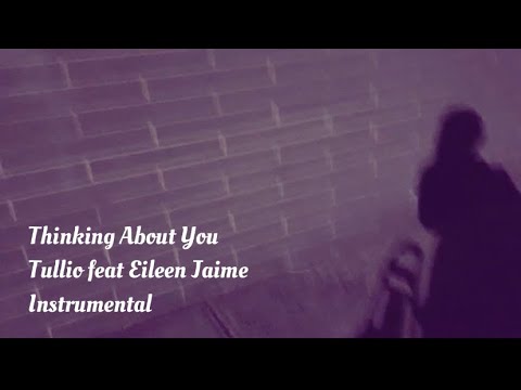 THINKING ABOUT YOU - TULLIO FEAT EILEEN JAIME INSTRUMENTAL