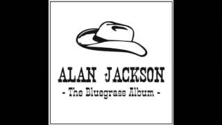 Alan Jackson - Blue Ridge Mountain Song