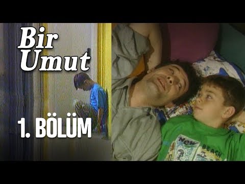 Bir Umut 1. Bölüm