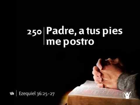 Himno 250 Padre, a tus pies me postro Nuevo Himnario Adventista