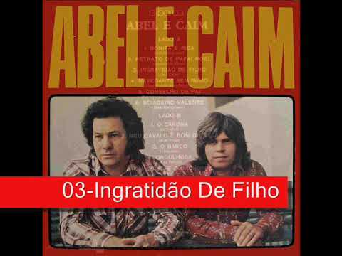 03 Ingratidão De Filho - Abel e Caim - O Barco (1975)