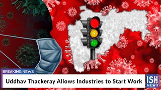 Uddhav Thackeray Allows Industries to Start Work