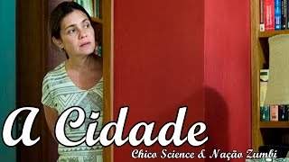A Cidade - Chico Science &amp; Nação Zumbi | Justiça