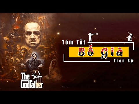 Tóm tắt cực chi tiết Bố Già - The Godfather (trọn bộ)