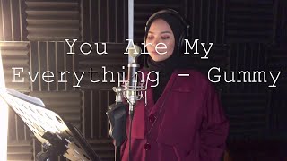 You Are My Everything - Gummy (Cover by Aina Abdul)