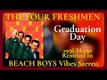 'Graduation Day' The Four Freshmen's 1956 Hit Remixed To 2024 Vibrant Stereo with Beach Boys Vibes!