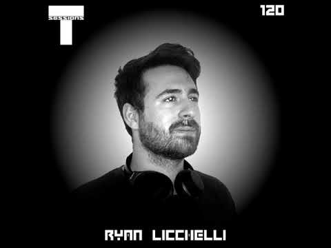 T SESSIONS 120 - RYAN LICCHELLI