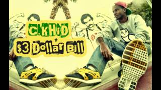 3 Dollar Bill - C.KHiD [ #freeCKHiD ]