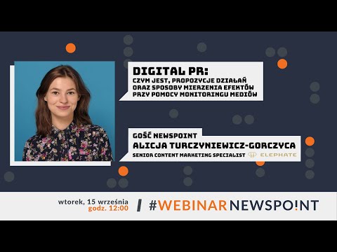 Digital PR: czym jest, propozycje działań oraz sposoby mierzenia efektów – Webinar Newspoint
