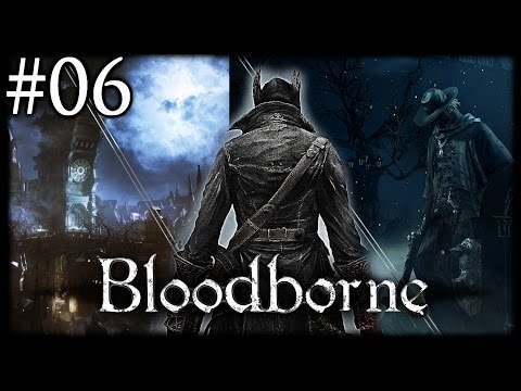 Let's Play Bloodborne [#06] - Parents' Story