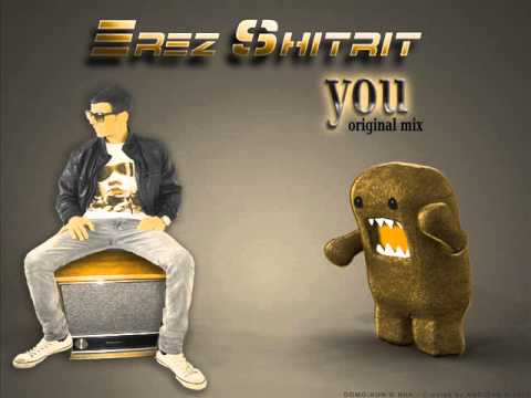 Erez Shitrit - You (Original mix)