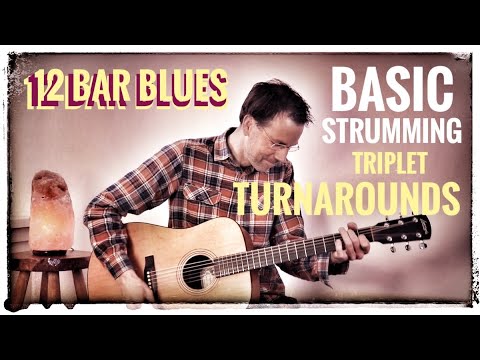 12 bar blues basic strumming + basic + triplet turnarounds