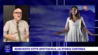 benevento citta spettacolo la storia continua