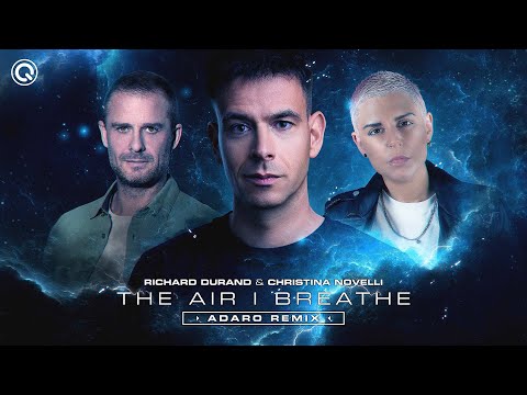 Richard Durand & Christina Novelli - The Air I Breathe (Adaro Remix) | Q-dance Records