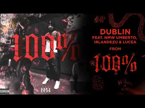 NMW Yanni - Dublin (feat. NMW Umberto, Irlandezu & Lucea)