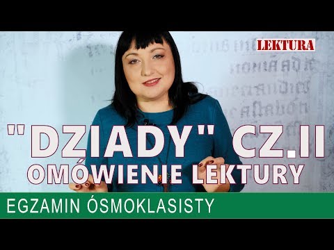 14. Dziady cz. II Adama Mickiewicza - omówienie lektury