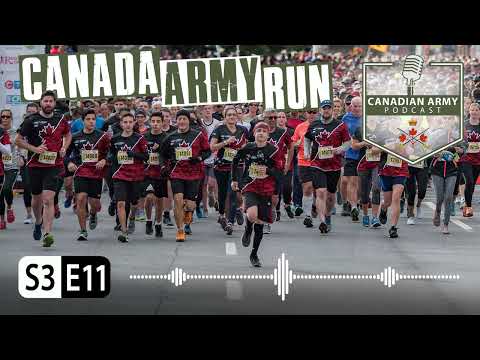 CANADIAN ARMY PODCAST - S3E11 - Canada Army Run 2022