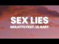 Mulatto Sex Lies Lyrics Ft Lil Baby