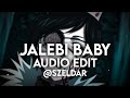 Jalebi Baby // edit audio