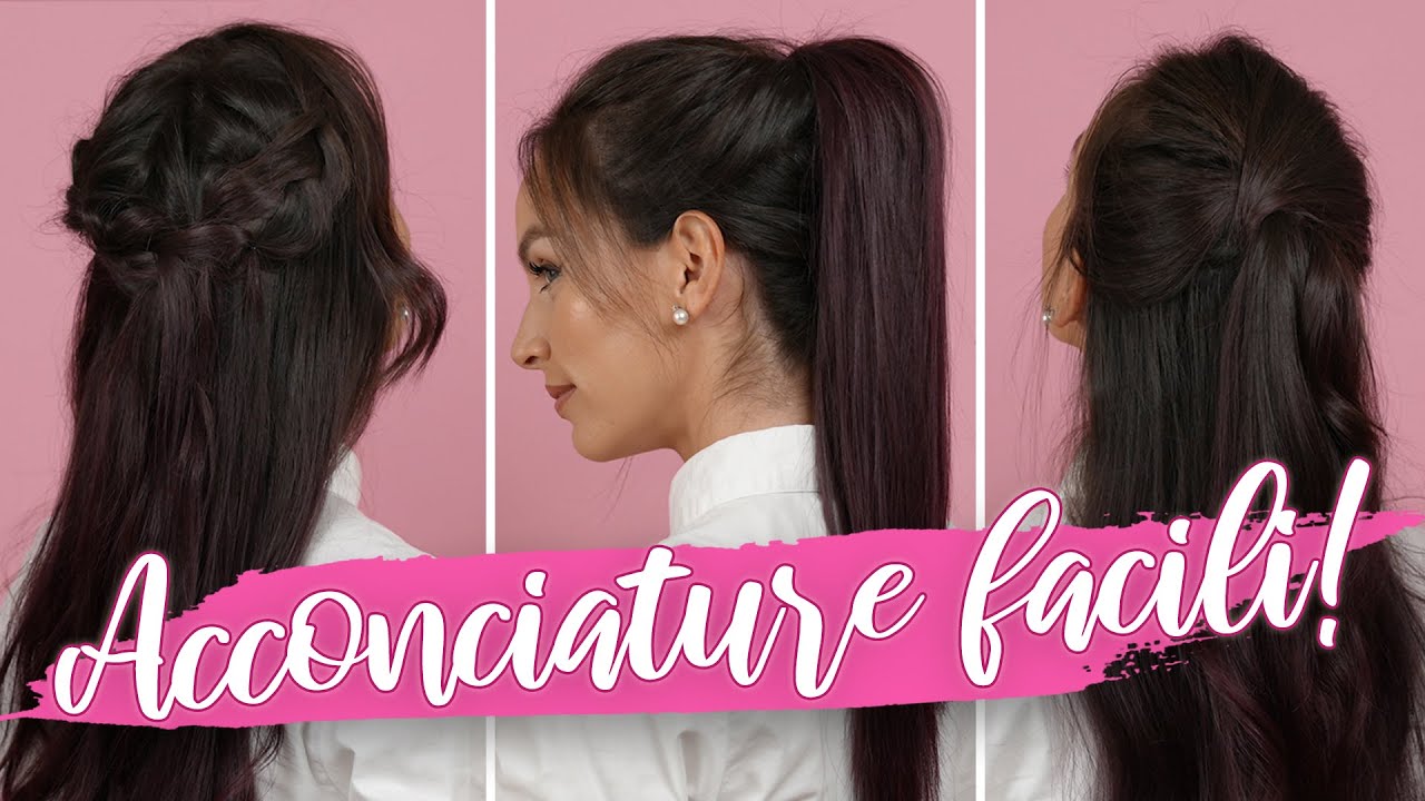 ACCONCIATURE FACILI E VELOCI: 6 idee capelli!