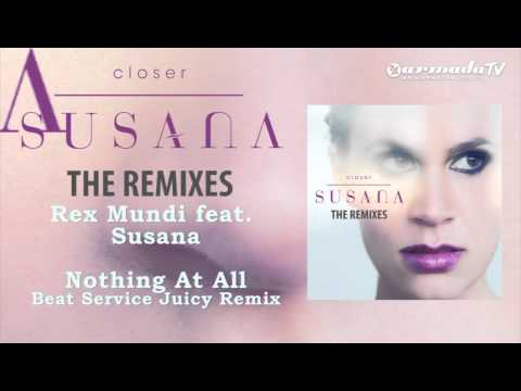 Rex Mundi feat. Susana - Nothing At All (Beat Service Juicy Remix)