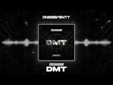 Technikore - DMT [OneSeventy]