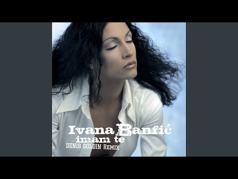 Imam Te (Denis Goldin Remix Extended)