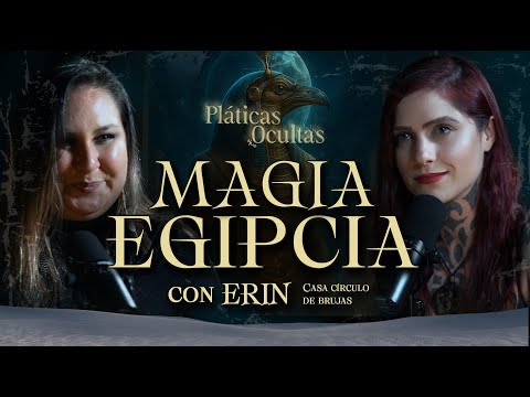 HEKA: MAGIA, DIOSES, PROTECCIONES  Y RITUALES EN LA CULTURA EGIPCIA | Pláticas Ocultas