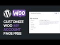 How To Customize WooCommerce My Account Page For Free? WordPress Tutorial