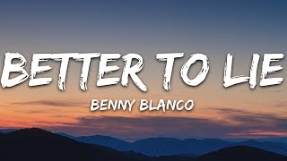 benny blanco, Swae Lee, Jesse - Better To Lie (Lyrics)