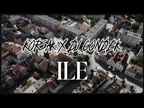 KORSAK X DJ GONDEK - ILE (Prod.Samogotheat) (Official Video)