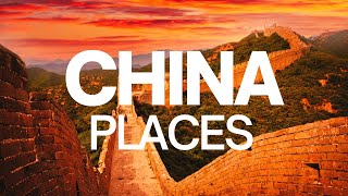 14 Best Places to Visit in China - China Travel Guide
