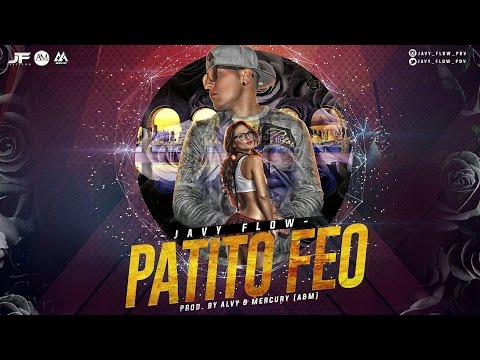Javy Flow - Patito Feo (Prod.by Alvy & Mercury)