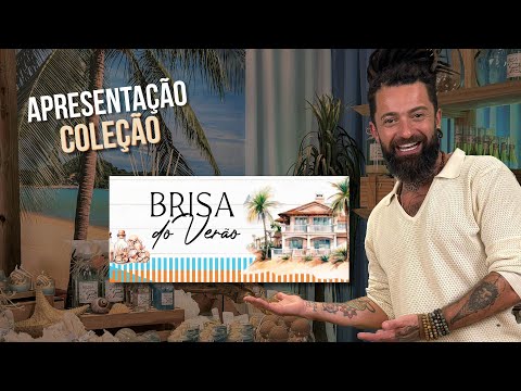 APRESENTAÇÃO COLEÇÃO BRISA DO VERÃO