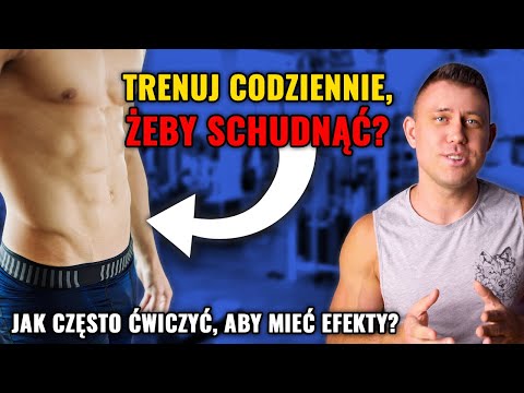 Czy trzeba ćwiczyć codziennie żeby schudnąć? Ile razy w tygodniu ćwiczyć i mieć efekty? Mariusz Mróz