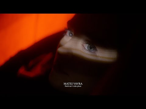 MATĚJ VÁVRA - Nech Mě V Tobě Plout |Official Video|