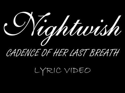 Nightwish - Cadence Of Her Last Breath - 2007 - Lyric Video