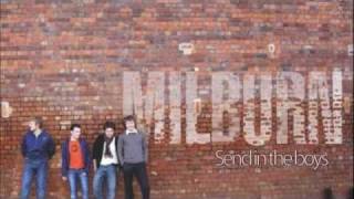 Milburn - Send In The Boys video