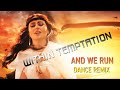 Within Temptation - And We Run (Dance remix ...