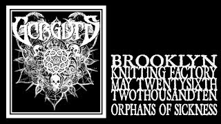 Gorguts - Orphans of Sickness (Knitting Factory 2010)