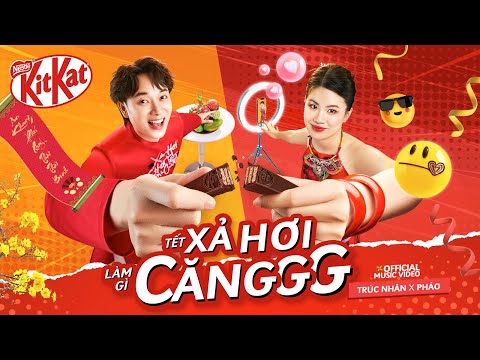 TRÚC NHÂN x PHÁO | TẾT XẢ HƠI, LÀM GÌ CĂNGGG | OFFICIAL MV