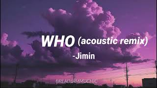 Download lagu WHO ( acoustic remix) -Jimin {LYRICS} mp3
