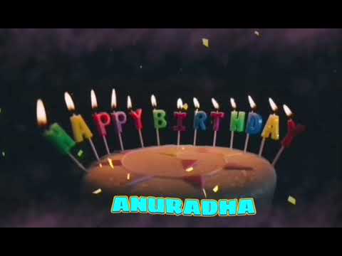 Amazing Happy Birthday ANURADHA song. Happy birthday song with names